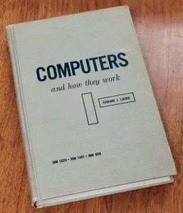1963 Computers & How They Work - Laurie - IBM 1620 IBM 1401 IBM 650 Programming - Picture 1 of 6