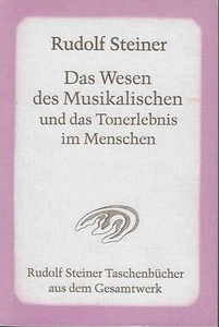 Das Wesen des Musikalischen und das Tonerlebnis im Menschen : acht Vorträge, zwe - Imagen 1 de 1