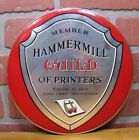 HAMMERMILL GUILD OF PRINTERS Old Sign PLEDGED TO SKILL GOOD FAITH SATISFACTION