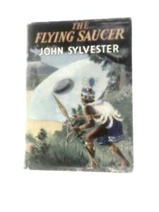 The Flying Saucer (John Sylvester) (ID:68288)