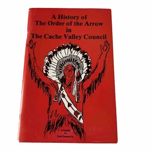 BSA A History of The Order of the Arrow in the Cache Valley Coun Paperbck BN-107 - Foto 1 di 8