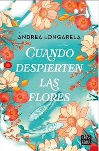 Libro Electrónico - Cuando despierten las flores - Andrea Longarela - Imagen 1 de 1