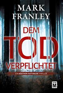 Mark Franley | Dem Tod verpflichtet | Taschenbuch | Deutsch (2021) | Paperback