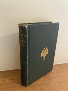 The Autocrat of the Breakfast Table by Oliver Wendell Holmes Antique Book 1890 - Picture 1 of 16