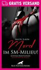 Mord im SM-Milieu! | Erotischer Roman von Alex Lain | blue panther books