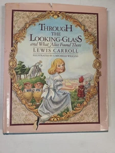 Through the Looking-Glass by Lewis Carroll S. Michelle Wiggins 1986 HCDJ 1st Ed - Imagen 1 de 4