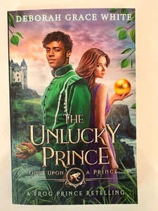 The Unlucky Prince: Frog Prince Retelling Romance by Deborah Grace White - Picture 1 of 5