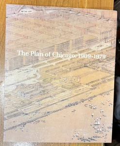 The Plan of Chicago: 1909-1979 - Chicago Illinois History - Picture 1 of 4