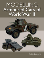 Robin Buckland Modelling Armoured Cars of World War II (Poche)