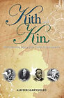 Kith And Kin : The Continuing Legacy Of The Scotch-Irish In Ameri
