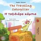 The Traveling Caterpillar (English Greek Bilingual Book for Kids) by Rayne Cosha