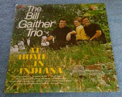 The Bill Gaither Trio At Home In Indiana LP Heart Warming - Image 1 of 4