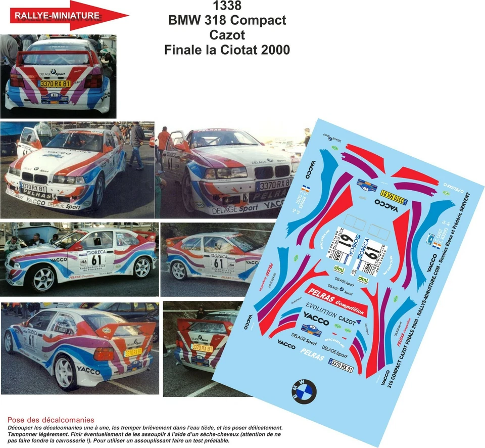 DECALS 1/43 REF 1338 BMW 318 CAZOT FINALE RALLYE LA CIOTAT 2000 RALLY NO M3 - Photo 1/1