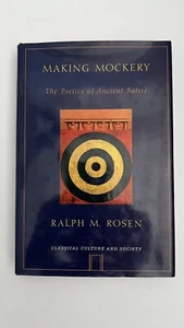 Making Mockery THE POETICS OF ANCIENT SATIRE CLASSICAL By Ralph M. Rosen - Picture 1 of 8