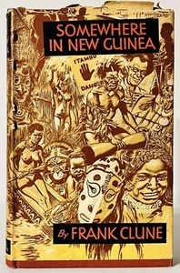 Somewhere In The New Guinea By Frank Clune 1951 1st Edition Vintage Hardcover - Picture 1 of 5