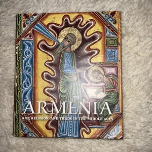 Armenia : Art, Religion, and Trade in the Middle Ages by Helen C. Evans... - Picture 1 of 6
