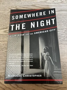 Somewhere in the Night: Film Noir and the American City by Nicholas Christopher - Picture 1 of 9