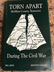 2006 Akins TORN APART MCMINN COUNTY TENNESSEE DURING THE CIVIL WAR Rare History - Picture 1 of 3