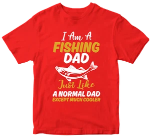 I AM a FISHING Dad Just like a Normal Dad T-shirt Father Funny Gifts - Picture 1 of 14