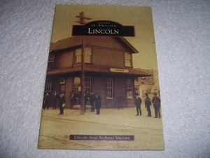 Lincoln by Lincoln Area Archives Museum pb California history Images of America - Picture 1 of 3