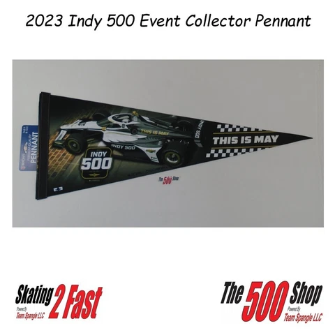 2023 Indy 500 107TH Running Event Collector Pennant This Is May Indianapolis Cover