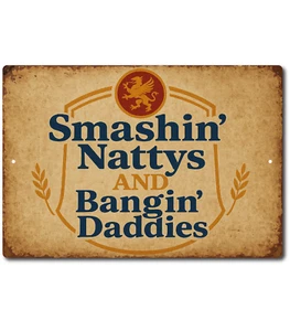 Divertido letrero de cerveza Smashin Nattys Bangin Daddies óxido lata metal barra hombre cueva - Imagen 1 de 5