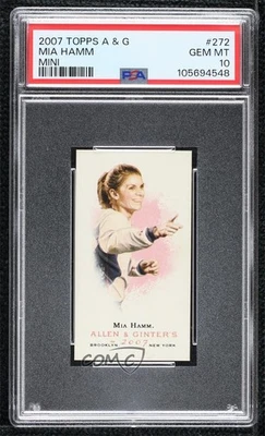 2007 Topps Allen & Ginter's Mini Mia Hamm #272 PSA 10 GEM MT - Image 1 of 2