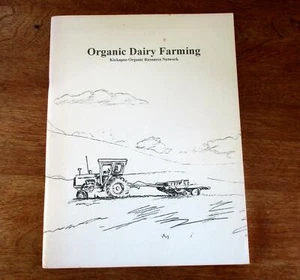 Organic Dairy Farming : Kickapoo Organic Resource Network Laura Lee Benson - Picture 1 of 4