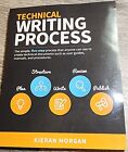 Technical Writing Process: The Simple, Five-Step Guide That Anyone C - Very Good
