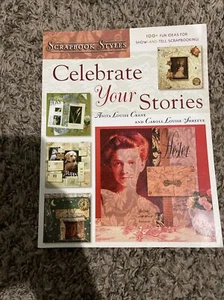 Scrapbook Styles Ser.: Celebrate Your Stories by Carroll Louise Shreeve and... - Imagen 1 de 2