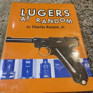 1990 Revised Edition Lugers At Random By Charles Kenyon Jr. & Handgun Press - Imagen 1 de 24