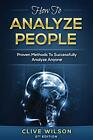 How To Analyze People: Proven Methods To Succes. Wilson<|