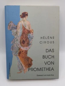 Hélène Cixous - Das Buch von Promethea - Übersetzt von Karin Rick - Frauenverlag - Imagen 1 de 5