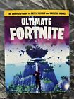 ULTIMATE FORTNITE The Unofficial Guide to Battle Royale and Creative Mode ! Neuf