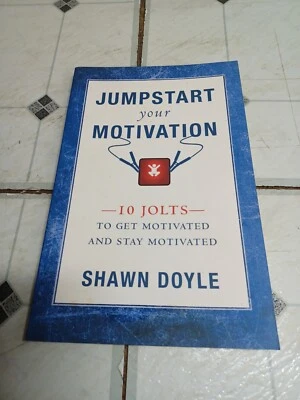 Jumpstart Your Motivation: 10 Jolts to Get Motivated and Stay Motivated by Shawn - Image 1 of 4