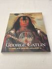 GEORGE CATLIN AND INDIAN GALLERY