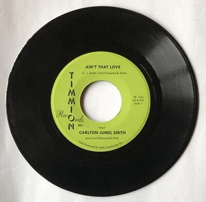 Carlton Jumel Smith Ain’t That Love 7 Inch Single New TIMMION TR742 - Picture 1 of 1