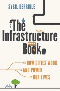 The Infrastructure Book - Sybil Derrible (Paperback / Soft Cover) - Bild 1 von 1