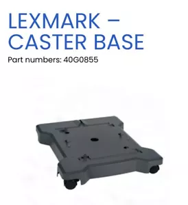 NEW Lexmark 40G0855 Printer Caster Base MS710 MS711 MS810 MS811 MS812 MX710 711 - Picture 1 of 3