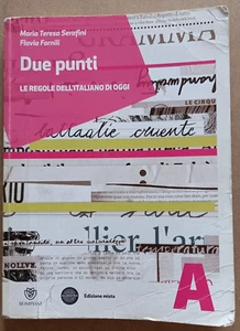 LIBRO Scuola DUE PUNTI Le regole dell'italiano di oggi A Serafini Fornili Bompia - Picture 1 of 14