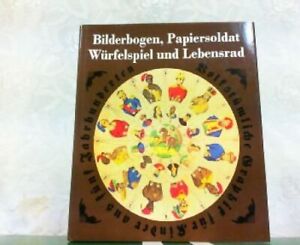 Bilderbögen. Bilderbogen, Papiersoldat, Würfelspiel und Lebensrad. Volkstümliche