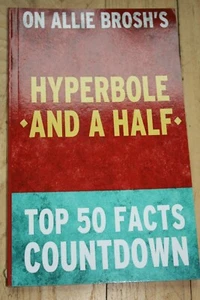 On Allie Broshs Hyperbole And A Half Top 50 Facts Countdown - Picture 1 of 1