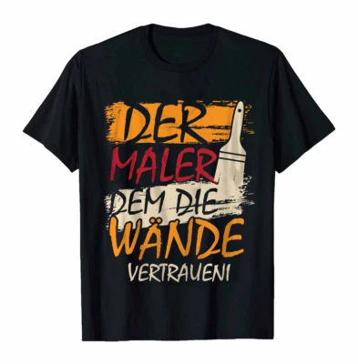 Herren Shirt Der Maler dem die Wände vertrauen coole Männer Fun T-Shirt Sprüche - Bild 1 von 3