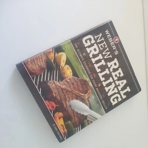 Weber's New Real Grilling : The Ultimate Cookbook for Every Backyard Griller - Imagen 1 de 8