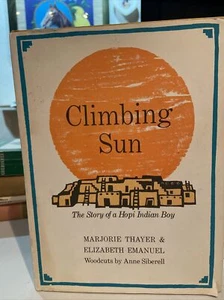 1980 Climbing Sun:The Story of a Hopi Indian Boy by M. Thayer & E. Emanuel - Picture 1 of 11