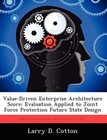 Produktbild - Value-Driven Enterprise Architecture Score: Evaluation Applied to Joint Force-,