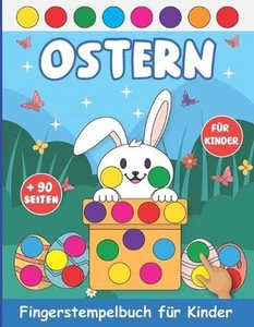 Ostern Fingerstempelbuch fr Kinder: Bastelbuch F?r Jungen Und M?dchen Fingerabdr - Picture 1 of 1