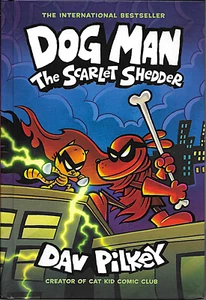DOG MAN THE SCARLET SHEDDER by Dav Pilkey - Picture 1 of 2