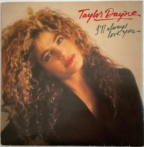Taylor Dayne - I’ll Always Love You - 7” Vinyl Single - Picture 1 of 4