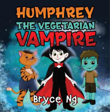 Bryce Ng Humphrey the Vegetarian Vampire (Paperback)